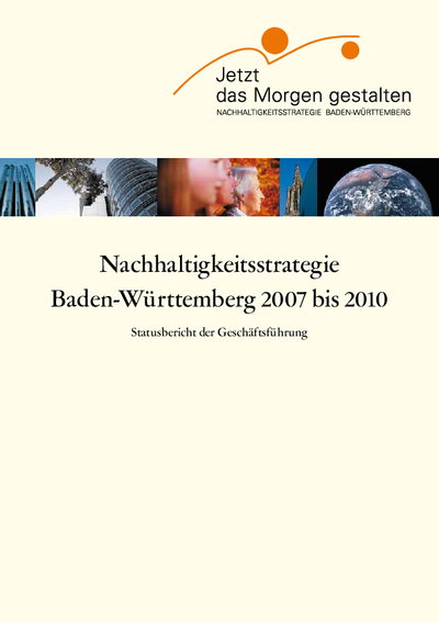 Statusbericht der Nachhaltigkeitsstrategie Baden-Württemberg 2007-2010