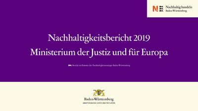 Nachhaltigkeitsbericht 2019 des Ministeriums der Justiz und für Europa.