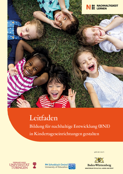 Leitfaden Bildung für nachhaltige Entwicklung (BNE) in Kindertageseinrichtungen gestalten