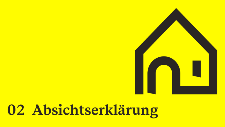Auf gelbem Grund steht 02 Absichtserklärung und ein Icon Haus.