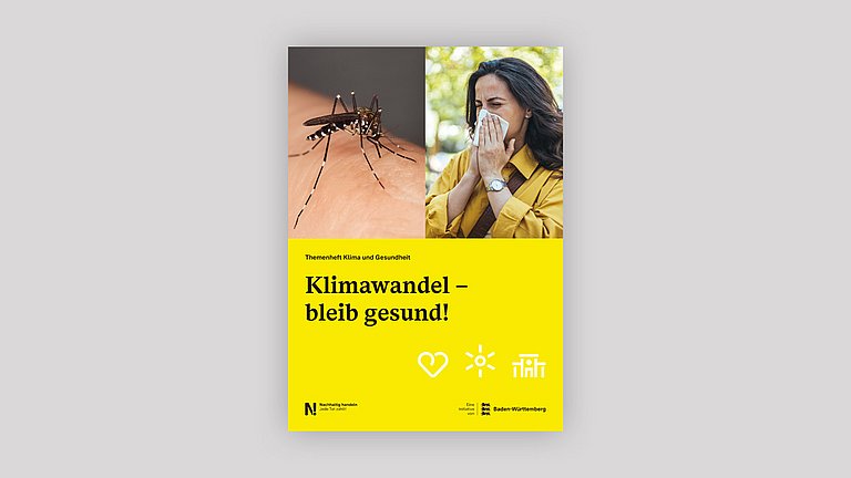 Titelseite des Themenheftes Klima und Gesundheit mit zwei Bilder von einer Tigermücke und einer Frau, die sich die Nase putzt. Darunter auf gelbem Grund der Titel, Piktogramme und Logos der Nachhaltigkeitsstrategie und vom Land BW.