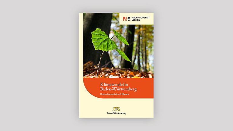 Dargestellt wir die Titelseite der Unterrichtseinheit "Klimawandel in Baden-Württemberg" für Bildungseinrichtungen ab Klasse 9.