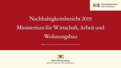 Nachhaltigkeitsbericht 2019 des Ministeriums für Wirtschaft, Arbeit und Wohnungsbau.