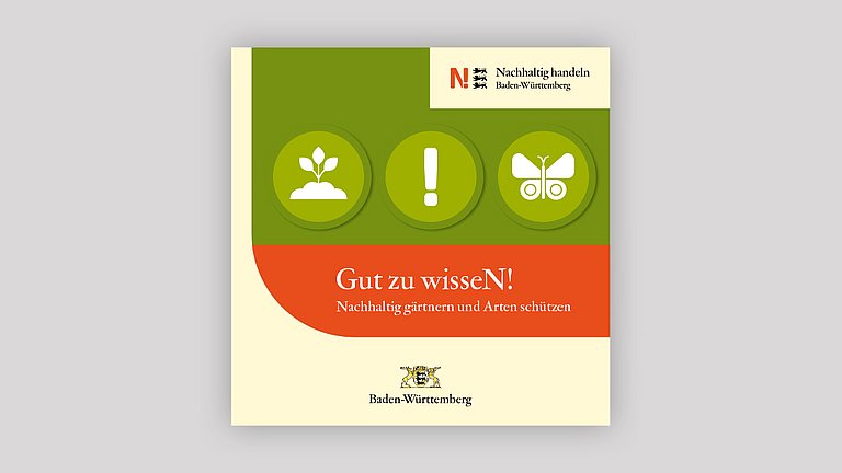 Dargestellt wird die Broschüre "Gut zu wissen - Gärtnern und Arten schützen" mit Informationen und Tipps zu diesem Thema.