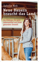 Cover: Neue Bauern braucht das Land